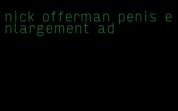 nick offerman penis enlargement ad