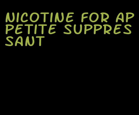 nicotine for appetite suppressant