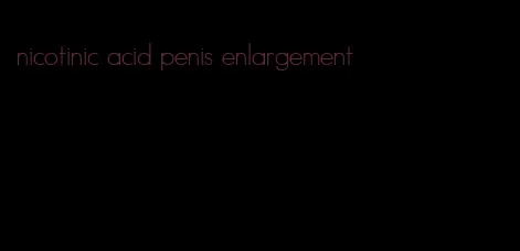 nicotinic acid penis enlargement