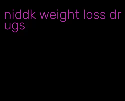 niddk weight loss drugs