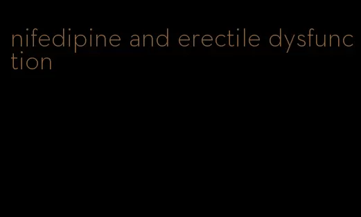 nifedipine and erectile dysfunction