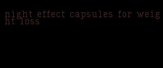 night effect capsules for weight loss