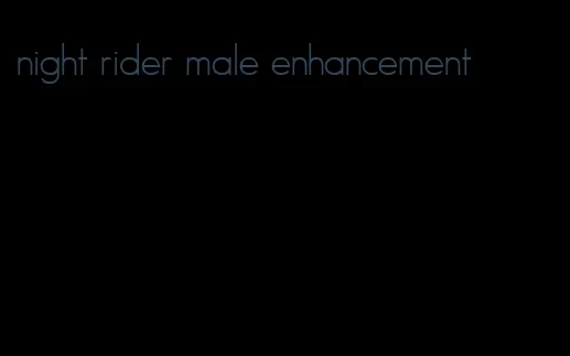 night rider male enhancement