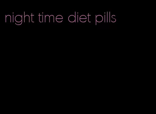 night time diet pills