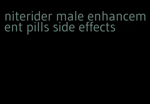 niterider male enhancement pills side effects