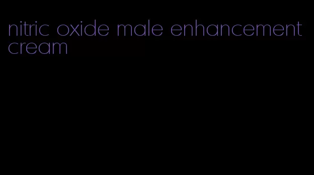 nitric oxide male enhancement cream