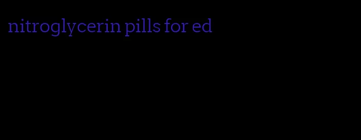 nitroglycerin pills for ed