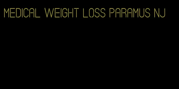 medical weight loss paramus nj