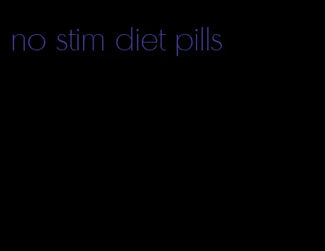 no stim diet pills