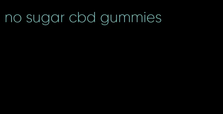 no sugar cbd gummies