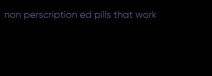 non perscription ed pills that work