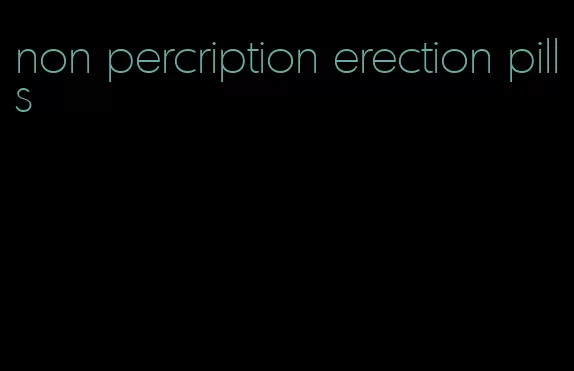 non percription erection pills