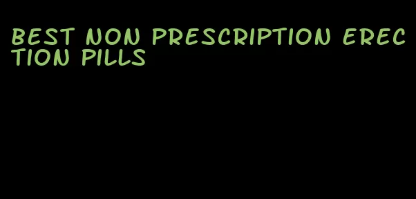 best non prescription erection pills