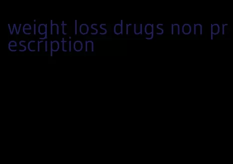 weight loss drugs non prescription