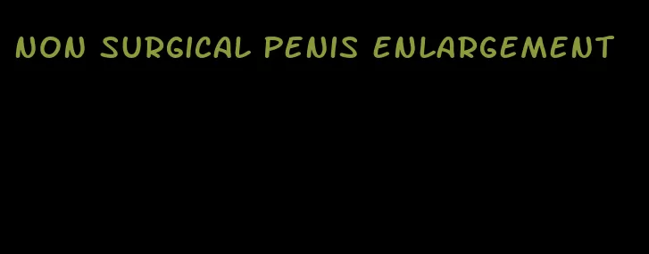 non surgical penis enlargement