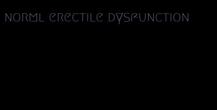 norml erectile dysfunction