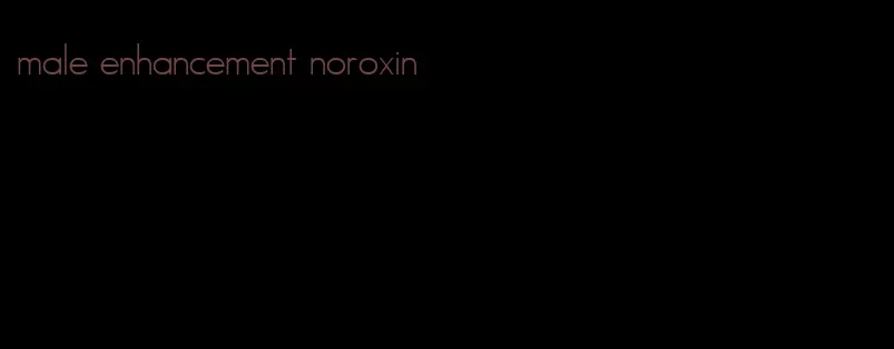 male enhancement noroxin