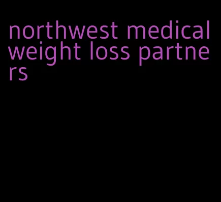 northwest medical weight loss partners