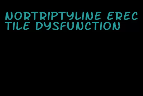 nortriptyline erectile dysfunction