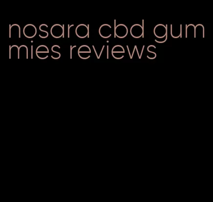 nosara cbd gummies reviews