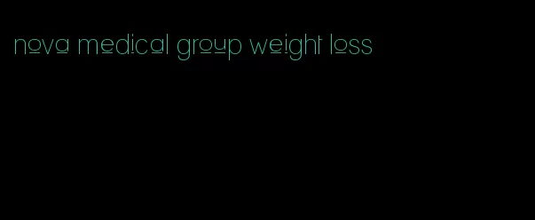 nova medical group weight loss