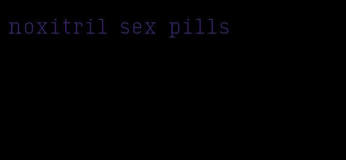 noxitril sex pills