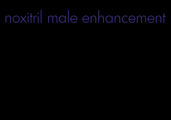 noxitril male enhancement