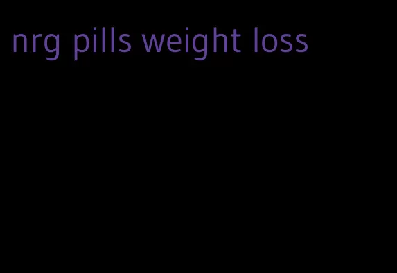 nrg pills weight loss