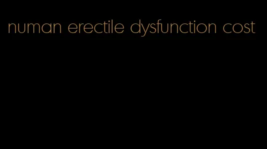 numan erectile dysfunction cost