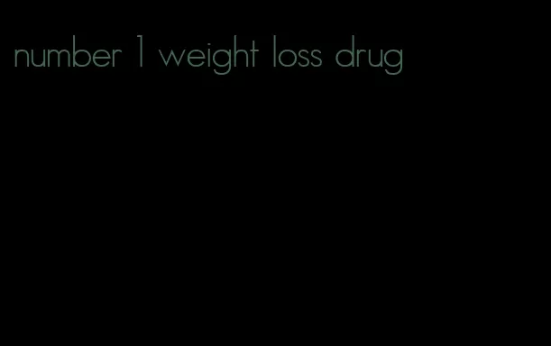 number 1 weight loss drug