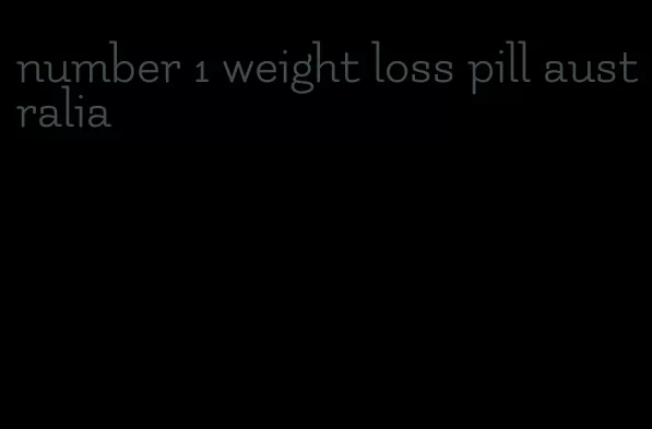 number 1 weight loss pill australia