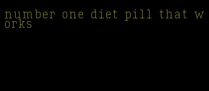 number one diet pill that works