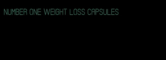 number one weight loss capsules