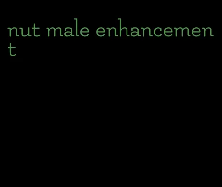 nut male enhancement