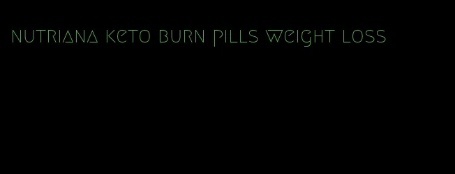 nutriana keto burn pills weight loss