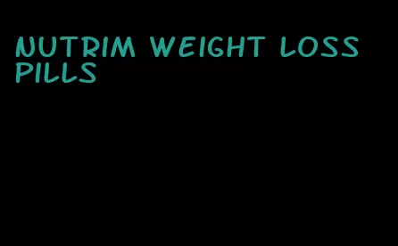 nutrim weight loss pills