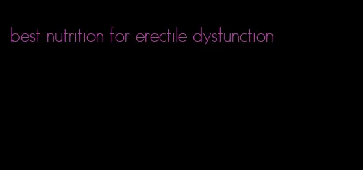 best nutrition for erectile dysfunction