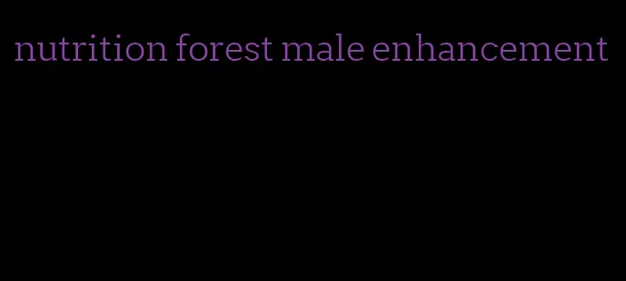 nutrition forest male enhancement