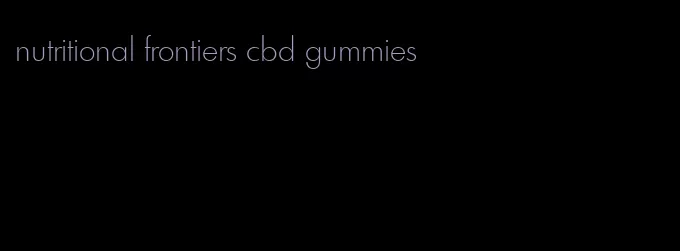 nutritional frontiers cbd gummies