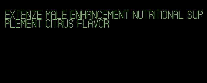 extenze male enhancement nutritional supplement citrus flavor