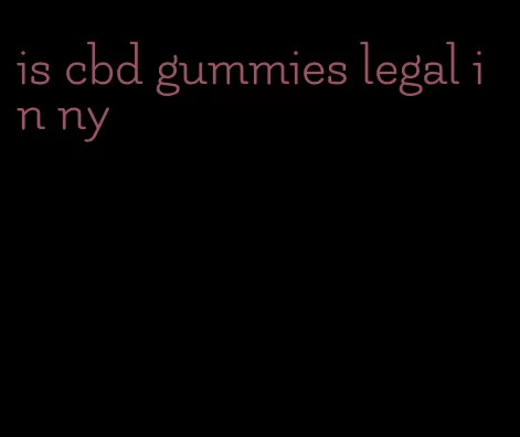 is cbd gummies legal in ny