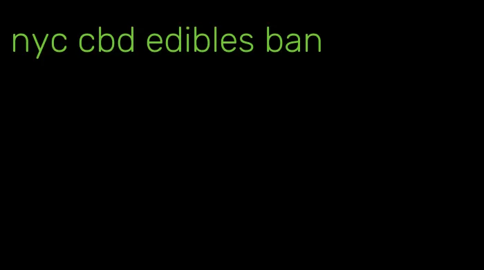 nyc cbd edibles ban