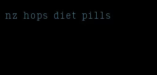 nz hops diet pills