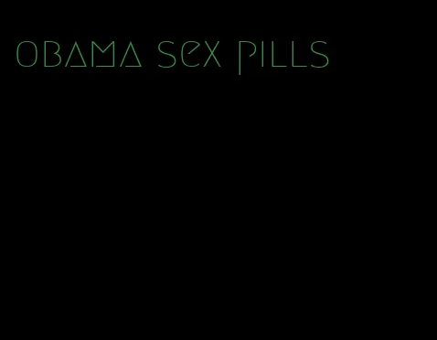 obama sex pills