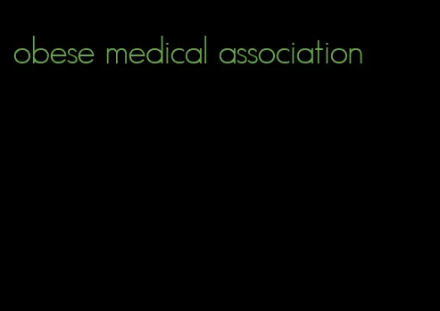 obese medical association