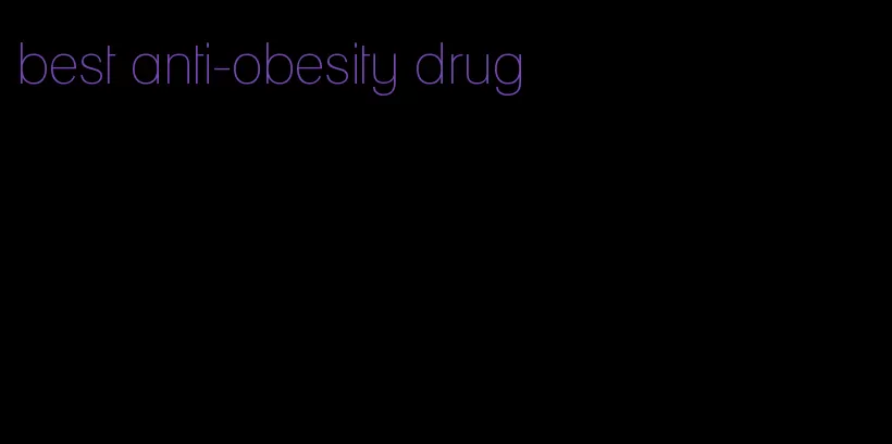 best anti-obesity drug