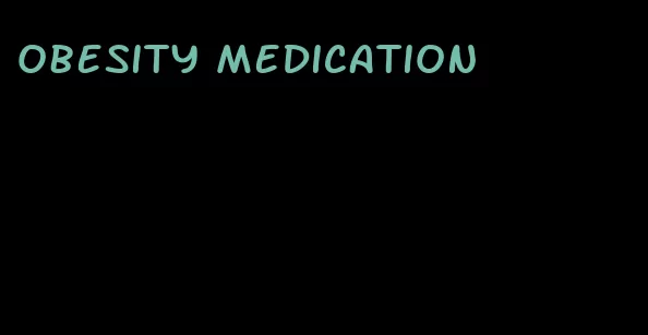 obesity medication