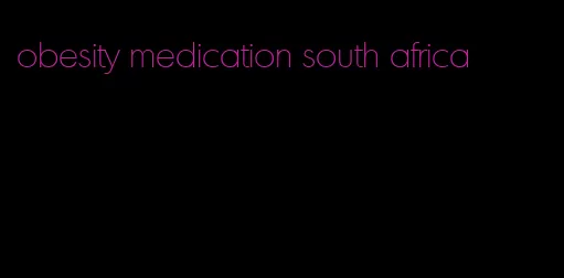 obesity medication south africa