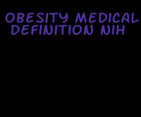 obesity medical definition nih