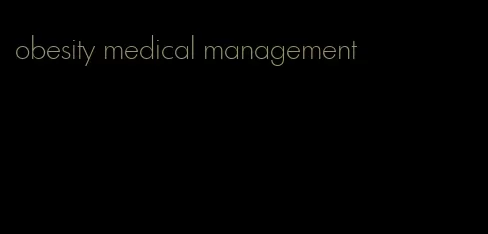 obesity medical management